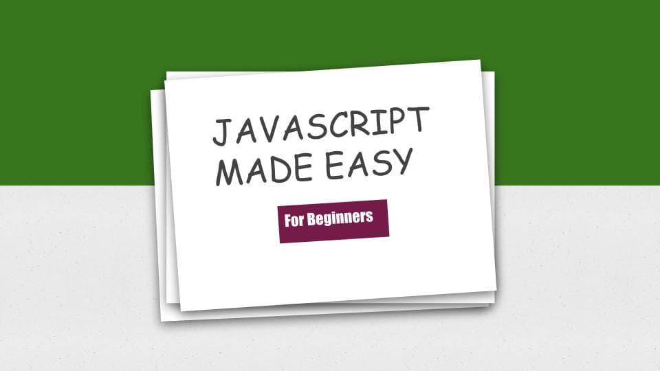 Javascript Made Easy: Part 2